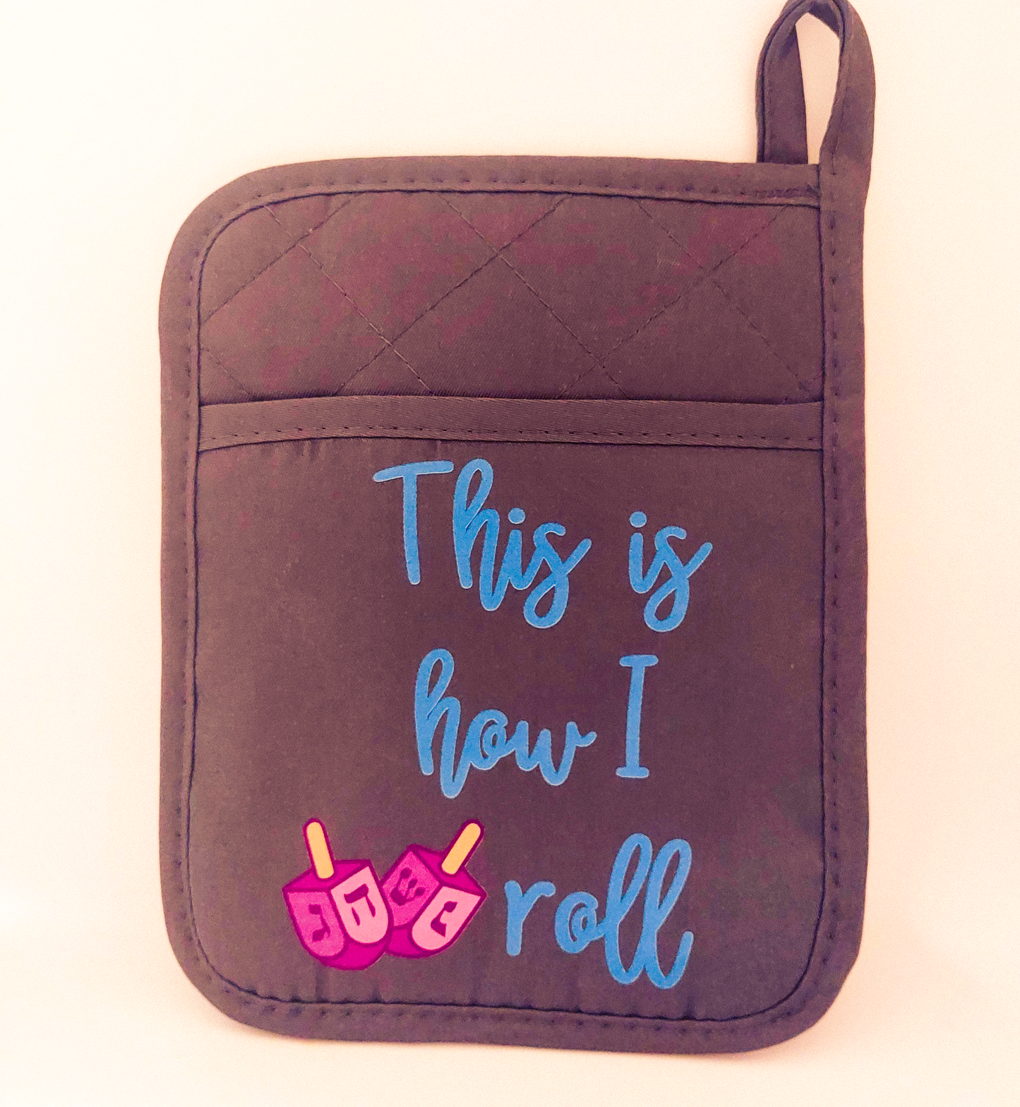 The Festival of Lights "This Is How I Roll" dark gray pot holder
