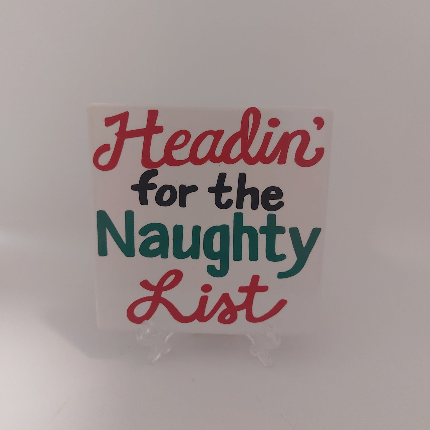Heading for the Naughty List – Ceramic Coaster